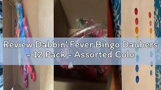 Review Dabbin Fever Bingo Daubers - 12 Pack