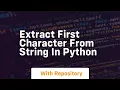 extract first character from string in python