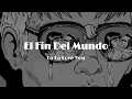 La La Love You - El Fin Del Mundo  (Lyrics)