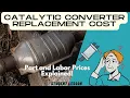 Catalytic Converter Replacement Cost Part and Labor Prices Explained