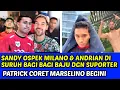 Download Lagu SANDY OSPEK MILANO \u0026 ANDRIAN DI SURUH BAGI² BAJU KE SUPORTER 🔴PATRICK CORET MARSELINO \u0026 SANANTA