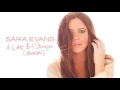 Sara Evans - A Little Bit Stronger (Acoustic) (Audio)