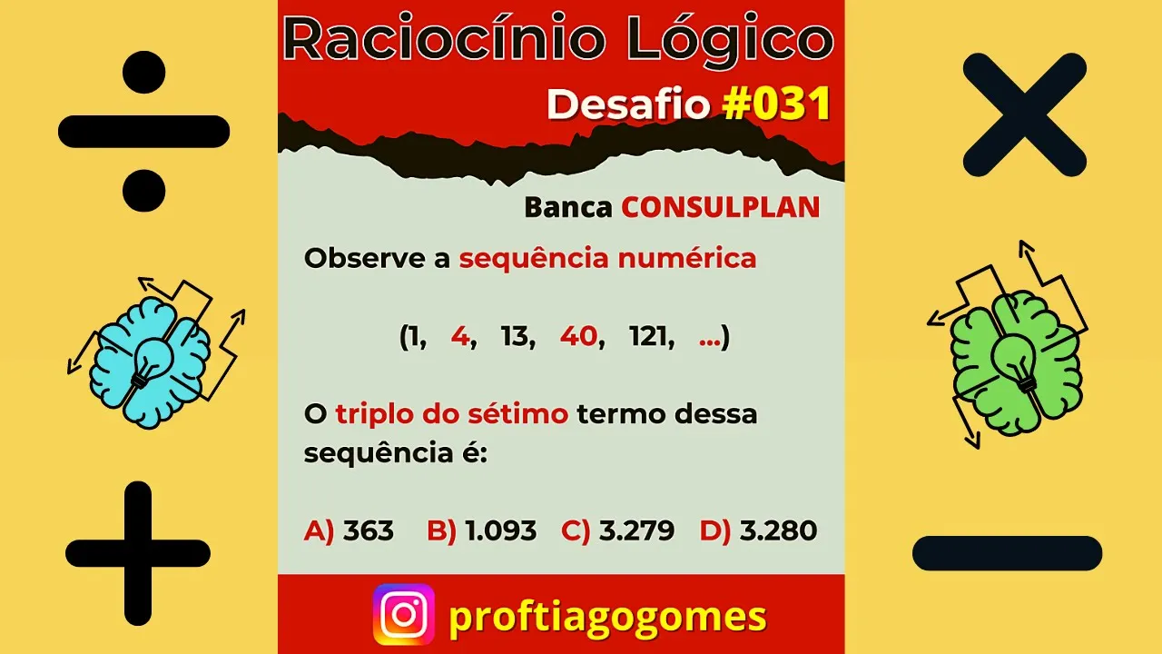 Desafio de Lógica 31 - 🧠 Sequência Numérica 🧑🏻‍🚀 Banca #CONSULPLAN