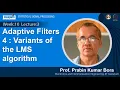 Lec 32 Adaptive Filters 4 Variants of the LMS algorithm