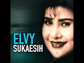 Datang Untuk Pergi - Elvy Sukaesih