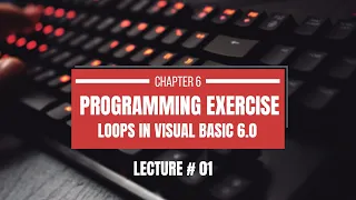 Loops in VB Programming Exercise Lecture 1