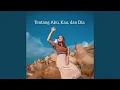 Download Lagu Tentang Aku, Kau, dan Dia (feat. Andika Kangen)