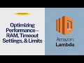 AWS Lambda Tutorial Part 8 Optimizing Performance - RAM Timeout Settings Limits