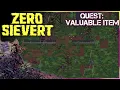 ZERO Sievert - Valuable Item Quest