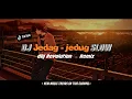 Download Lagu DJ JEDAG JEDUG PARAH❗  - Remix Slow | DDJ Revolution™ MASHUP  - Dj TikTok Terbaru 2021 MP3