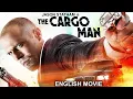 Download Lagu Jason Statham Is THE CARGO MAN - Hollywood Movie HD | All Time Blockbuster Full Action English Movie