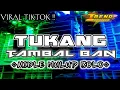 Download Lagu DJ TUKANG TAMBAL BAN VIRAL TIKTOK !!! MIDLE NULUP NROTOK!!!!