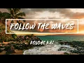 KOLOHE KAI - FOLLOW THE WAVES ♥️♥️♥️🌊🌊