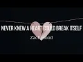 Download Lagu Zach Hood - never knew a heart could break itself (Lyrics)