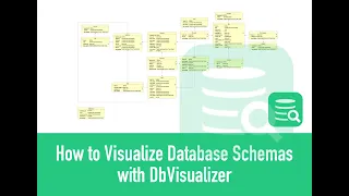 How to Visualize Database Schemas with DbVisualizer