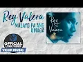 Lagu Rey Valera - Malayo Pa Ang Umaga [Official Lyric Video]