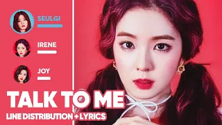 Red Velvet - Talk To Me (Line Distribution + Lyrics Color Coded) PATREON REQUESTED