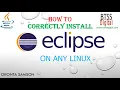 How to correctly install Eclipse IDE on Linux Redhat CentOS Rocky Ubuntu etc