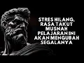 Lagu Hiduplah Tanpa Rasa Takut dan Bebaskan Dirimu dari Stres dengan 15 Pelajaran Filsafat Stoikisme