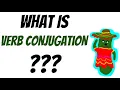What Is Verb Conjugation