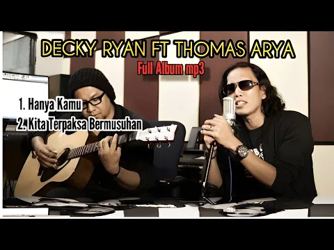 Download MP3 Full Album Terbaik Decky Ryan ft Thomas Arya mp3