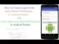 How to Create Login form Using Shared Preference in Android Studio With Source Code