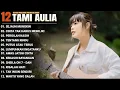 Download Lagu Tami Aulia Full Album - Sejauh Mungkin | Lagu Galau Viral Tiktok 2025