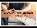 Substance Abuse Subtle Screening Inventory SASSI sometimes called Alcohol Evaluation