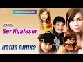Download Lagu Ratna Antika - Ser Ngaleser (Official Music Video)