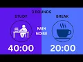 Pomodoro Timer With Rain Sound 3 Hour Of Deep Focus AD 3 Hour Study With Me