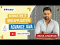 Introduction to Web Application in Advance Java by Rahul Chauhan Sir Advance Java