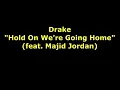 Drake - Hold On Were Going Home (Lyrics)