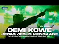 Download Lagu DJ DEMI KOWE JEDAG JEDUG MENGKANE VIRAL TIK-TOK 2025 • BONGOBARBAR