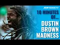 Download Lagu 10 Minutes of Dustin Brown MADNESS!
