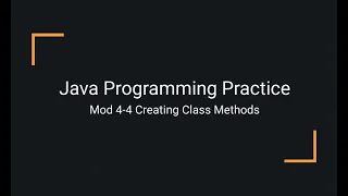 Java Practice Examples - Module 4-4 Creating Class Methods