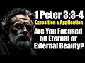 1 Peter 3 3-4 Exposition Application What Is the Beauty That God Values Most