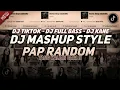 Download Lagu DJ MASHUP STYLE PAP RANDOM DJ DANCE VELOCITY FULL SONG VIRAL TIKTOK🎶