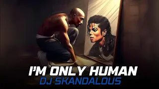 michael jackson u0026 2pac im only human 2025 tribute music video djskandalous