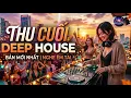 THU CUỐI - BẢN MỚI NHẤT || Deep House (AI Cover)