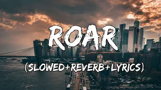 Download Roar - Katy Perry Song Roar (Slowed+Reverb+Lyrics) MP3