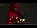 Lagu Lotus | لوتس – Arabic Deep House \u0026 Ethereal Beats