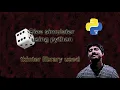 making a dice simulator using tkinter library python programming explanation in hindi