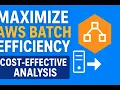 Maximize AWS Batch Efficiency Cost-Effective Analysis Interview Q A