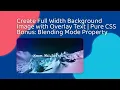 How To Create Full Width Background Image with Overlay Text