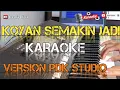 Download Lagu Koyan Semakin jadi Karaoke version|| PDK STUDIO||Discodut ||Nada|| Pria(Cowok)|| Agus Irja Official