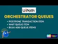 UiPath Queue Activities Explained Postpone Transaction Wait Queue Item Bulk Add Queue Items