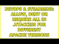 DevOps SysAdmins Allow Deny or Require All in htaccess for Different Apache Versions