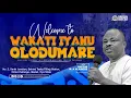 Lagu WAKATI IYANU OLODUMARE / 30th DECEMBER 2025