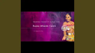 buyisa uthando lwami feat inkanyezi yokusa 