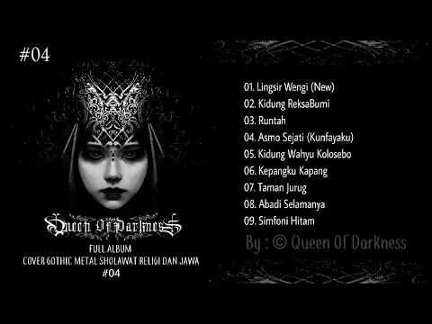 Download MP3 FULL ALBUM #04 || Cover Gothic Metal || Sholawat Religi Dan Tembang Jawa (By : Queen Of Darkness)